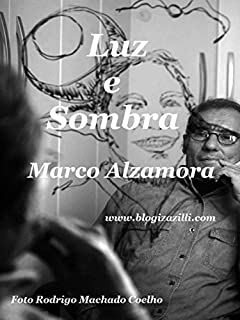 Livro Luz e Sombra: Entre a Vida e a Morte... Prefiro a Luz que a Sombra!