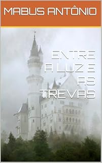 Livro ENTRE A LUZ E AS TREVAS