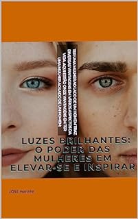 Livro Luzes Brilhantes: O Poder das Mulheres em Elevar-se e Inspirar
