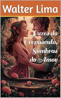 Livro Luzes do Crepúsculo, Sombras do Amor