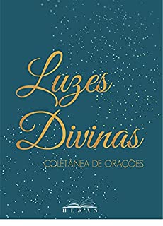 Luzes Divinas: Coletânea de Orações