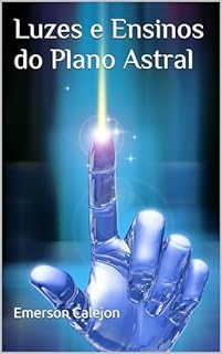 Livro Luzes e Ensinos do Plano Astral