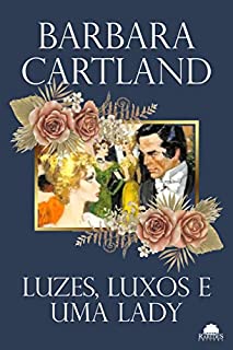 Livro Luzes, luxos e uma lady (Especial Barbara Cartland)
