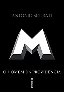 M, o homem da providência