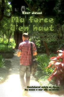 Livro Ma force d'en haut - Minha força vem do alto