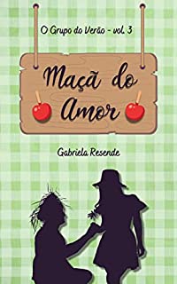 Livro Maçã do Amor (O Grupo do Verão Livro 3)