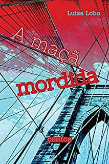 A MAÇÃ MORDIDA (2ª ed. revista)