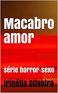 Macabro amor: série horror-sexo