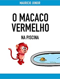 Livro O Macaco Vermelho: na piscina
