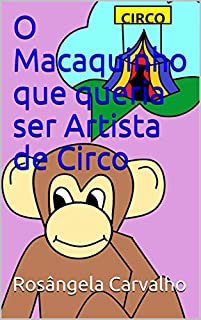 Livro O Macaquinho que queria ser Artista de Circo