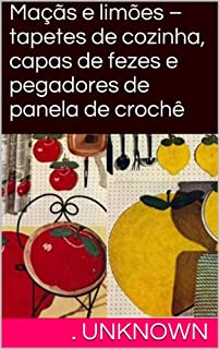 Livro Maçãs e limões - tapetes de cozinha, capas de fezes e pegadores de panela de crochê