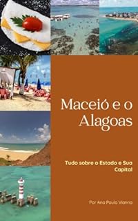 Livro Maceió e o Alagoas: Tudo sobre o Estado e Sua Capital (NORDESTE BRASILEIRO)