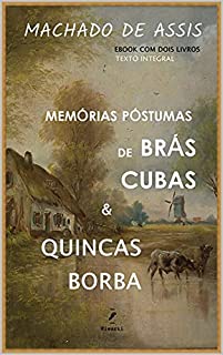 Machado de Assis, Memórias Póstumas de Brás Cubas e Quincas Borba