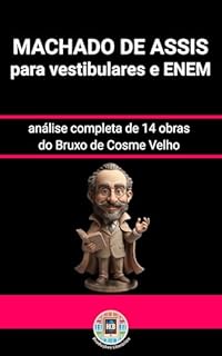 Livro Machado de Assis para vestibulares e ENEM: análise completa de 14 obras do Bruxo de Cosme Velho