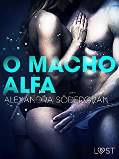 Livro O Macho Alfa – Um Conto Erótico (LUST)