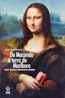Livro De Macondo a terra de Marlboro: Ficção literária e narrativas do consumo