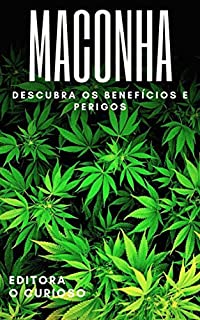 Livro Maconha: Descubra os benefícios e perigos