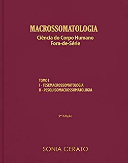 Livro Macrossomatologia: Ciência do Corpo Humano Fora-de-Série