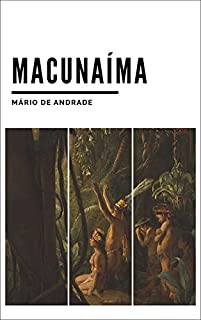 Livro Macunaíma: O herói sem nenhum caráter