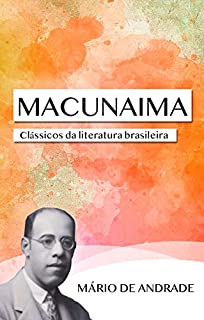 Livro Macunaíma: O herói sem nenhum caráter