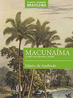 Livro Macunaíma: O herói sem nenhum caráter (Clássicos da Literatura Brasileira)