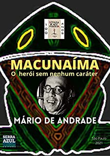 Livro Macunaíma: O herói sem nenhum caráter (Semana de Arte Moderna: 100 anos)