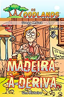 Livro MADEIRA À DERIVA: Episódio 21 (Os Woodlands em português)