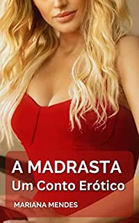 Livro A Madrasta: Um Conto Erótico Hot