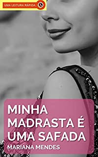 Livro Minha Madrasta é uma Safada: Um Conto Erótico Hot