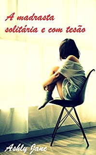 Livro A madrasta solitária e com tesão