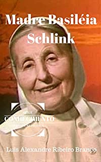 Livro Madre Basiléia Schlink (Série Conhecimento Livro 7)