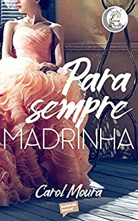 Livro Para Sempre Madrinha: Coleção Para Sempre