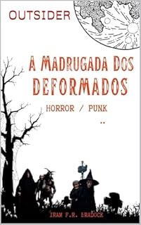 Livro A MADRUGADA DOS DEFORMADOS Outsider : [Horror/Punk] (/AGRESTE/FANTÁSTICO/)