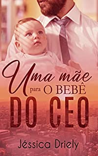 Livro Uma Mãe Para o Bebê do CEO