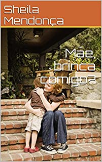 Livro Mãe, brinca comigo?