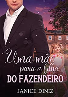 Livro Uma Mãe para a Filha do Fazendeiro