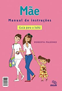 Livro Mãe - manual de instruções: Guia para a babá