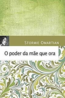 O poder da mãe que ora