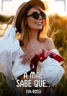 Livro A mãe sabe que...: Contos de Sexo Explícito para Adultos