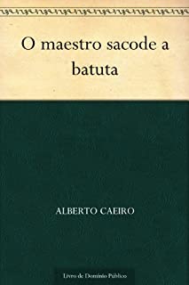 Livro O maestro sacode a batuta