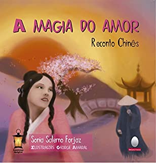 Livro A magia do amor: Reconto Chinês (Coleção Lanterna Mágica)