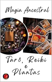 Livro Magia Ancestral Tarô, Reiki e Plantas