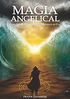 Livro Magia Angelical: Como Contactar os 72 Anjos Cabalísticos De D´us