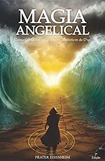 Livro Magia Angelical: Como Contactar os 72 Anjos Cabalísticos De D´us - 2°Edição