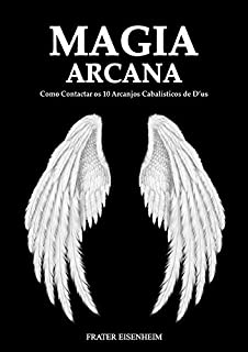 Livro Magia Arcana: Como Contactar os 10 Arcanjos Cabalísticos De D´us
