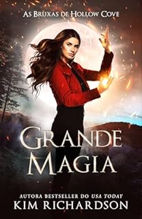 Livro Grande Magia (As Bruxas de Hollow Cove Livro 14)