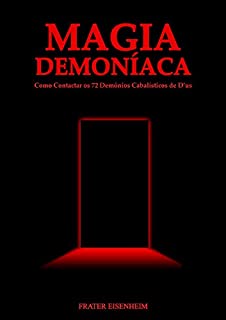 Livro Magia Demoníaca: Como Contactar os 72 Demônios Cabalísticos De D´us