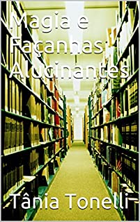 Livro Magia e Façanhas Alucinantes