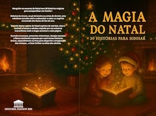 Livro A MAGIA DO NATAL 20 HISTÓRIAS PARA SONHAR: Contos e histórias de Natal para crianças e famílias – Leitura da noite, serões de dezembro e momentos mágicos