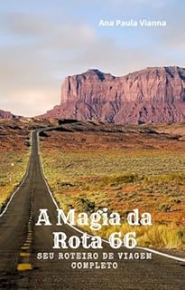 Livro A Magia da Rota 66: Seu Roteiro de Viagem Completo (Road Trips Inesquecíveis)